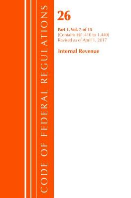 Code of Federal Regulations, Title 26 Internal Revenue 1.410-1.440, Revised as of April 1, 2017