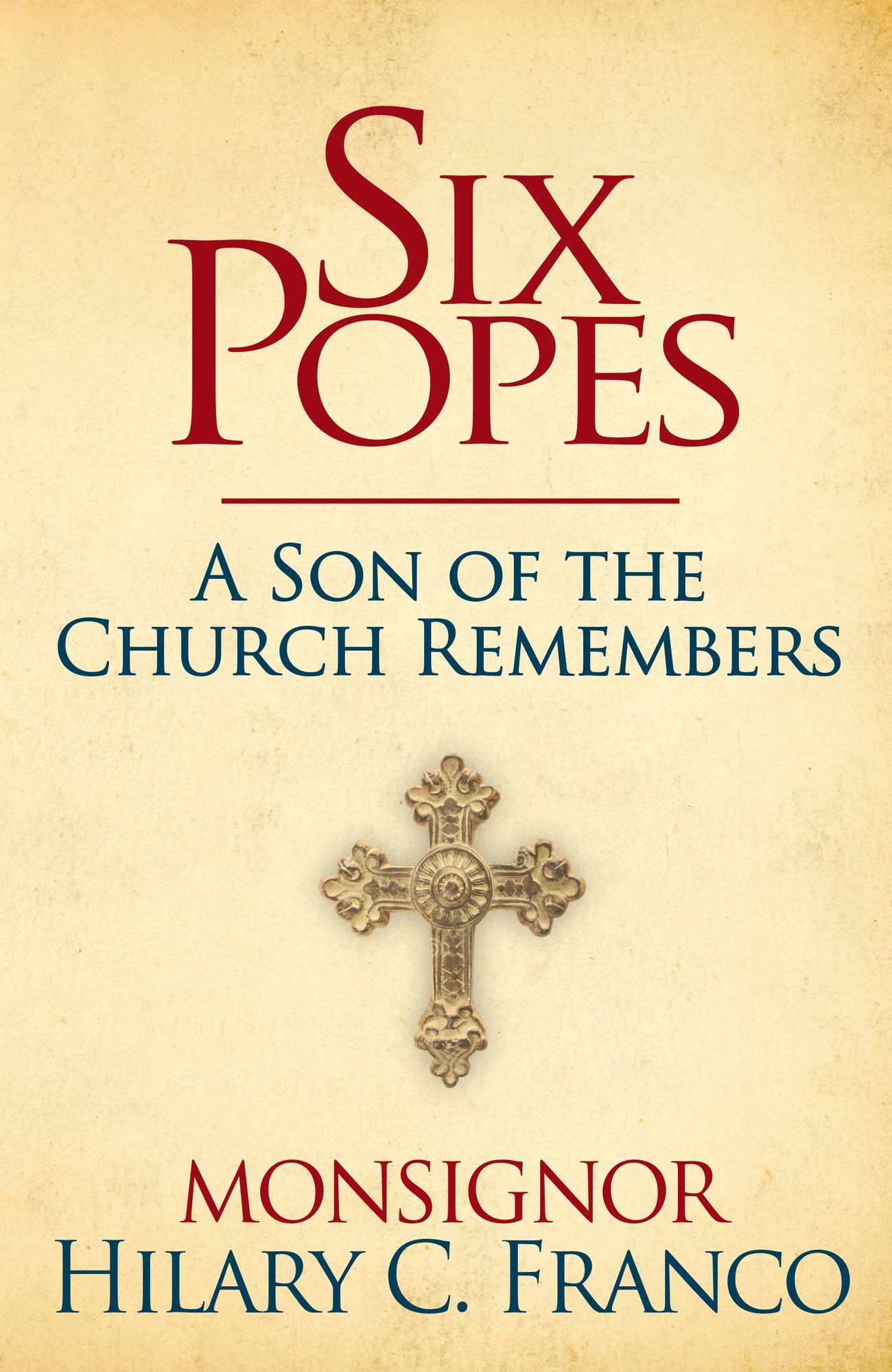 Six Popes: My Life in the Christian Faith
