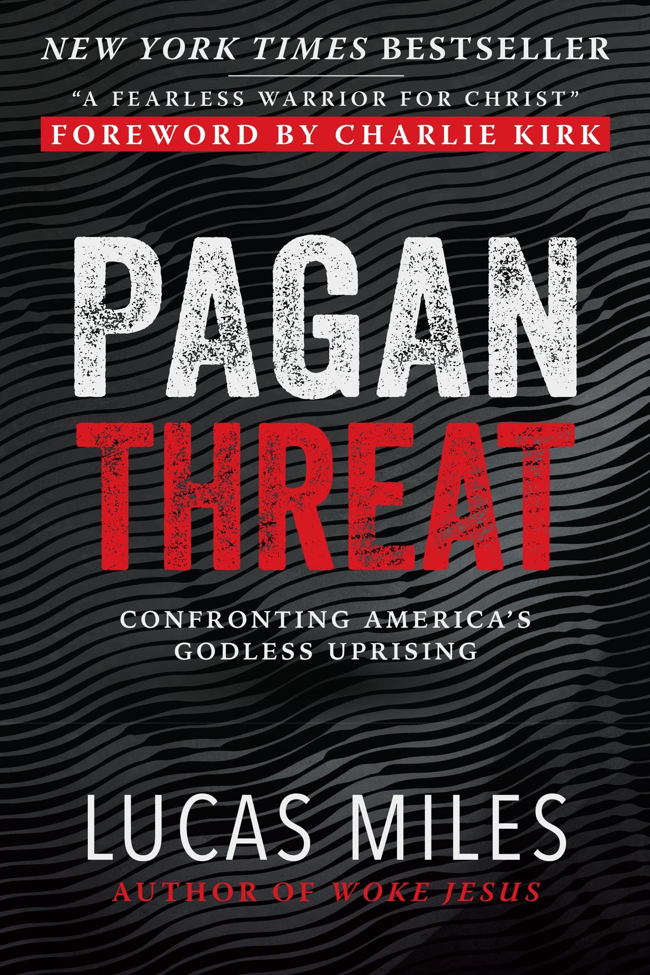 The Pagan Threat: Confronting America's Godless Uprising