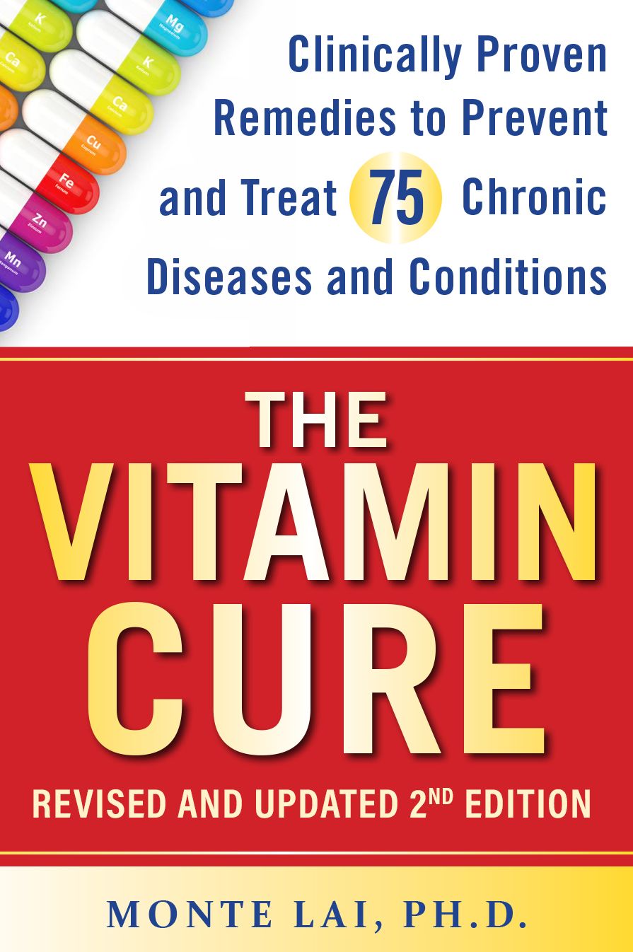 The Vitamin Cure: Clinically Proven Remedies to Prevent and Treat 99 Chronic Diseases and Conditions REVISED & UPDATED 2ND EDITION