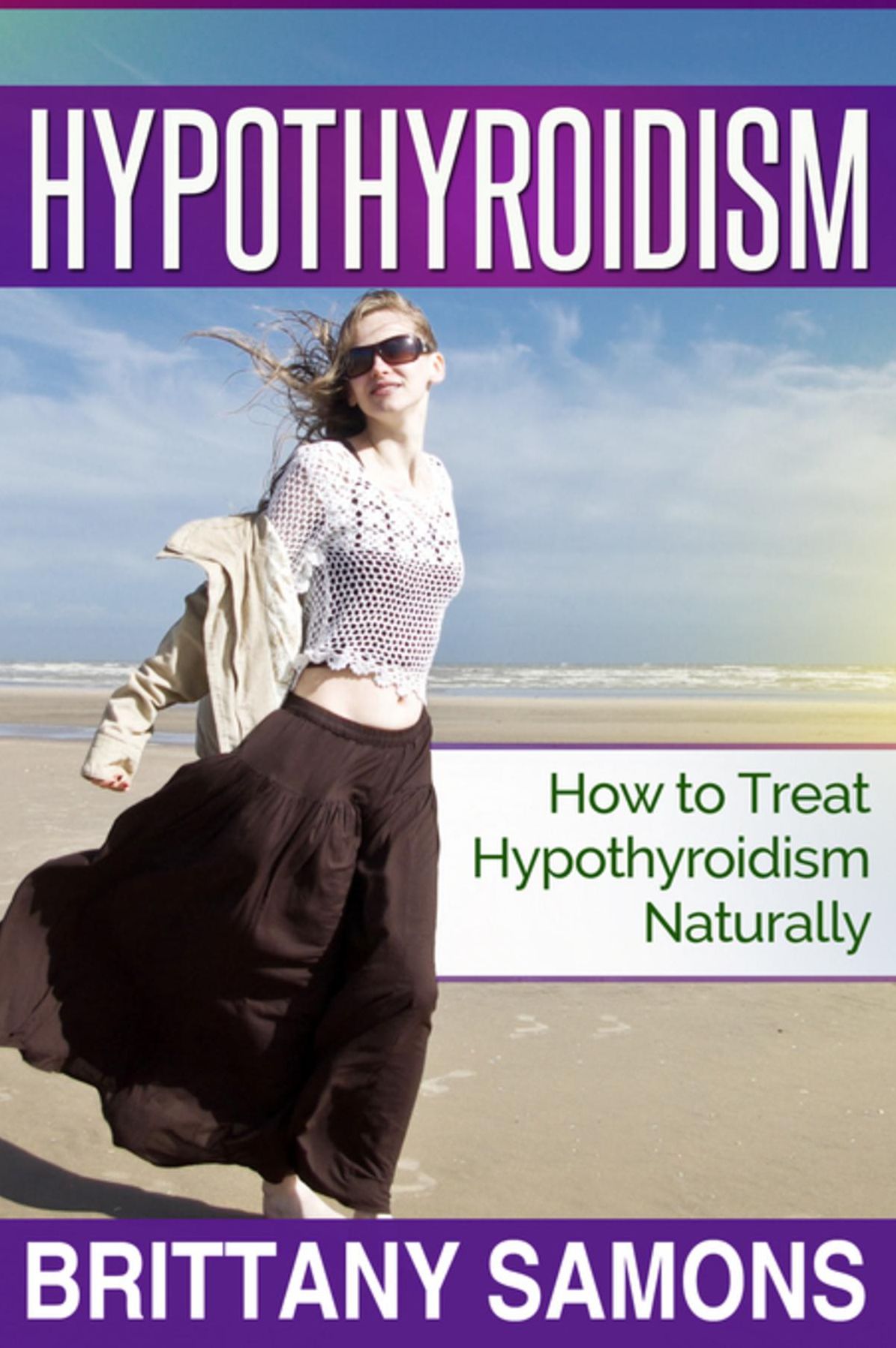Hypothyroidism: How to Treat Hypothyroidism Naturally