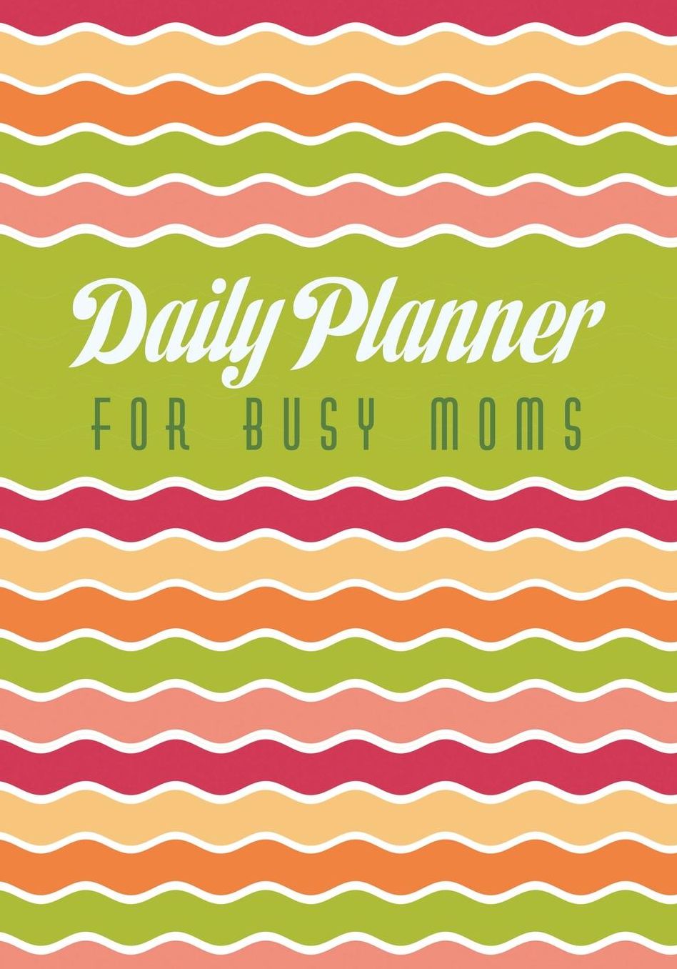 Daily Planner for Busy Moms