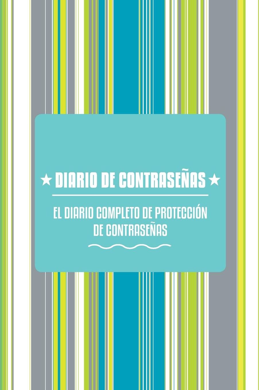 Diario de Contrasenas: El Diario Completo de Proteccion de Contrasenas