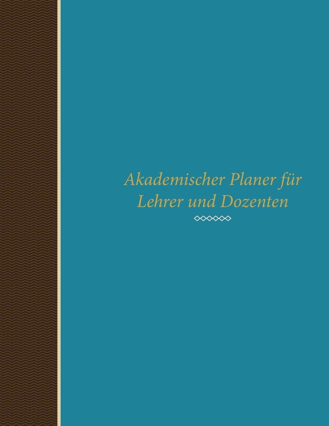 Akademischer Planer Fur Lehrer Und Dozenten