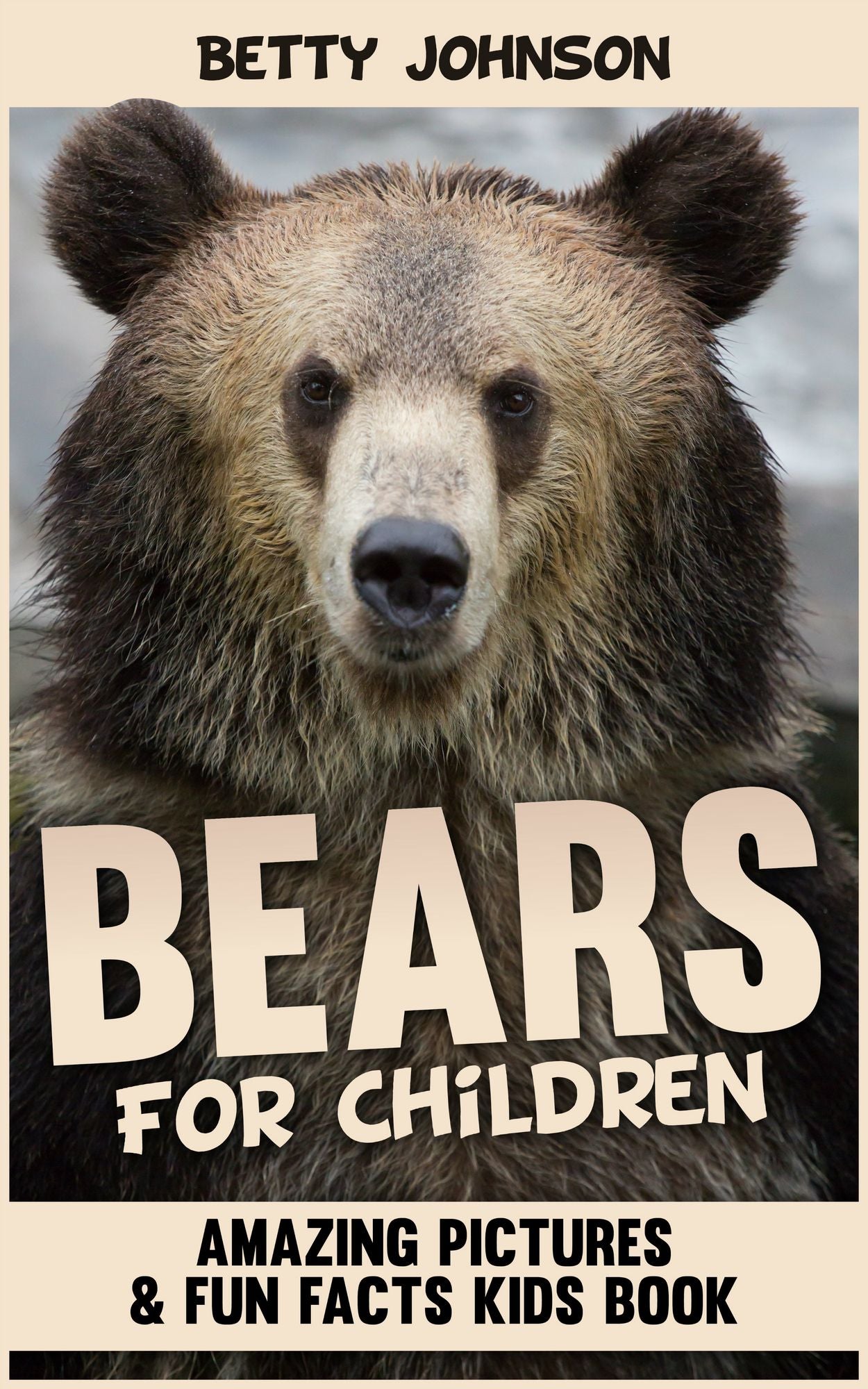 Bears for Children: Amazing Pictures and Fun Fact Children Book (Discover Animals Series) (PagePerfect NOOK Book)