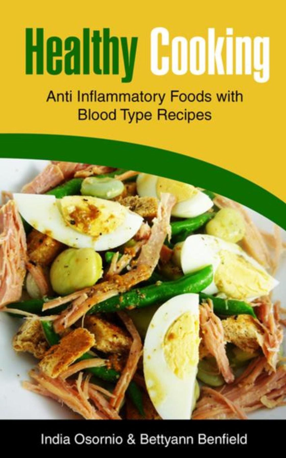 Healthy Cooking: Anti Inflammatory Foods with Blood Type Recipes