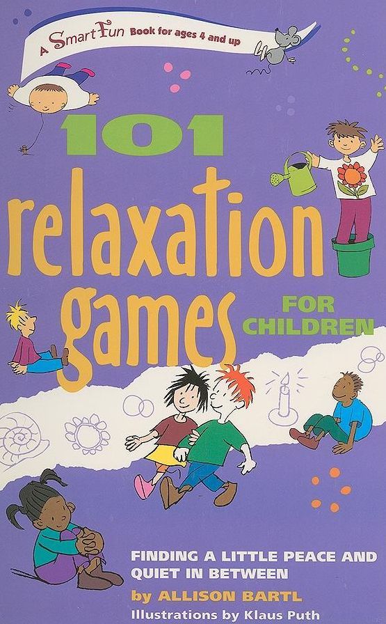 101 Relaxation Games for Children: Finding a Little Peace and Quiet In Between