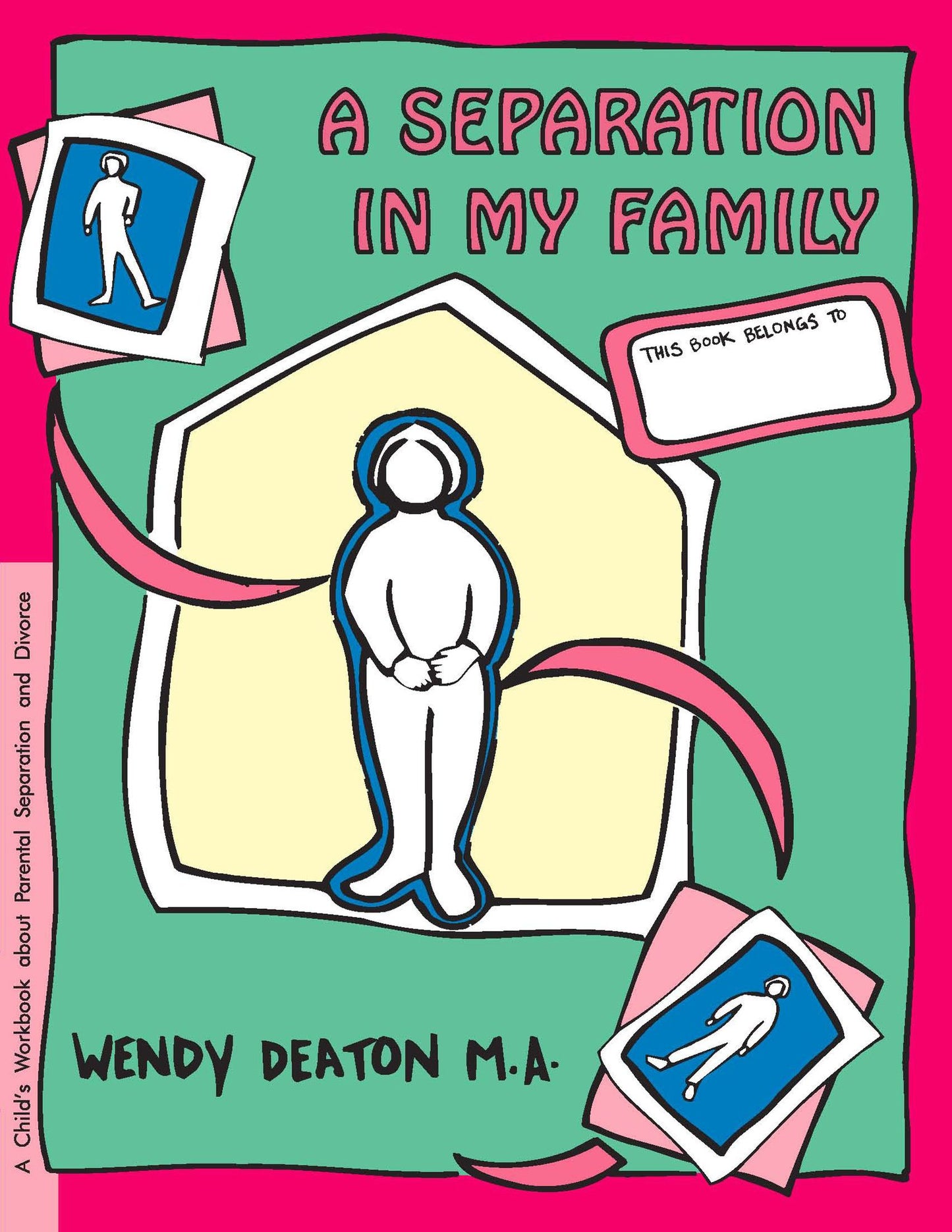 GROW: A Separation in My Family: A Child's Workbook About Parental Separation and Divorce