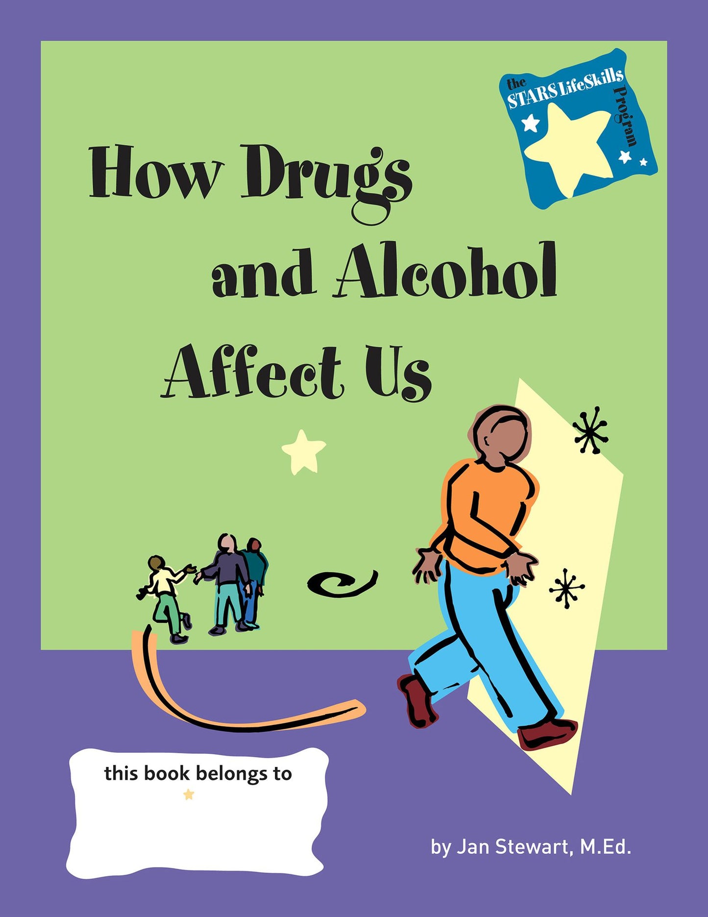STARS: Knowing How Drugs and Alcohol Affect Our Lives