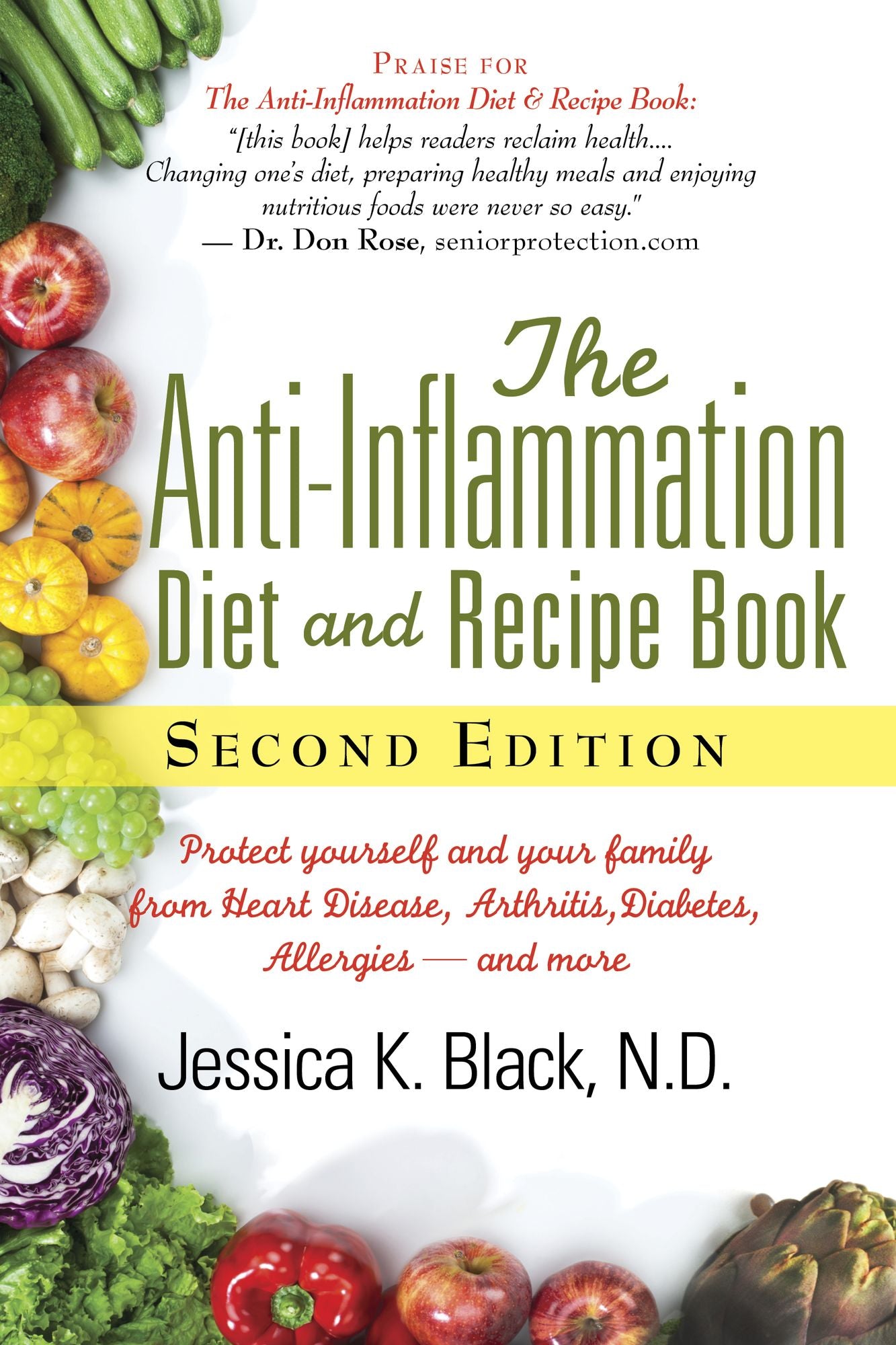 The Anti-Inflammation Diet and Recipe Book, Second Edition: Protect Yourself and Your Family from Heart Disease, Arthritis, Diabetes, Allergies, --and More