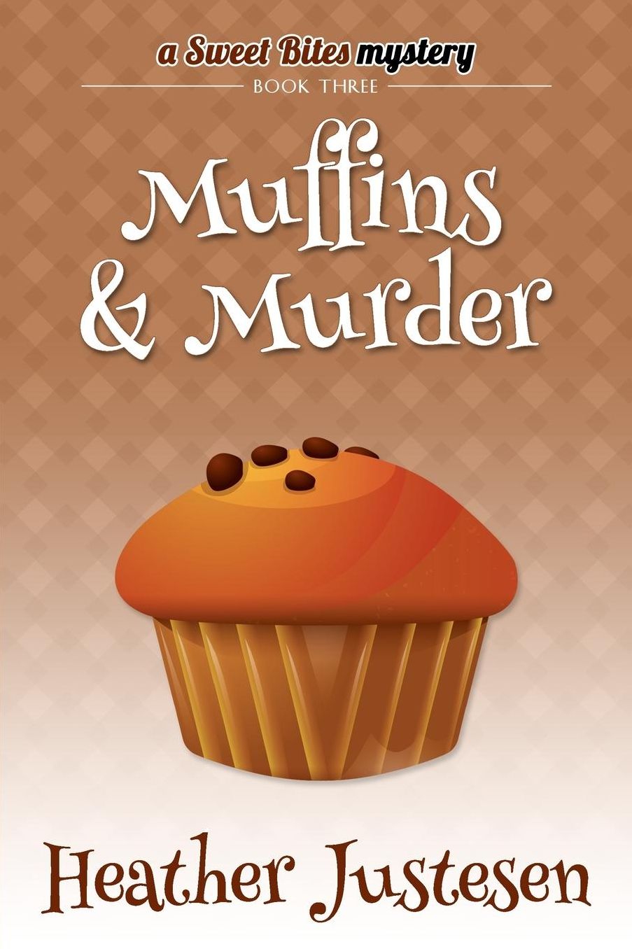 Muffins & Murder (Sweet Bites bk 3)