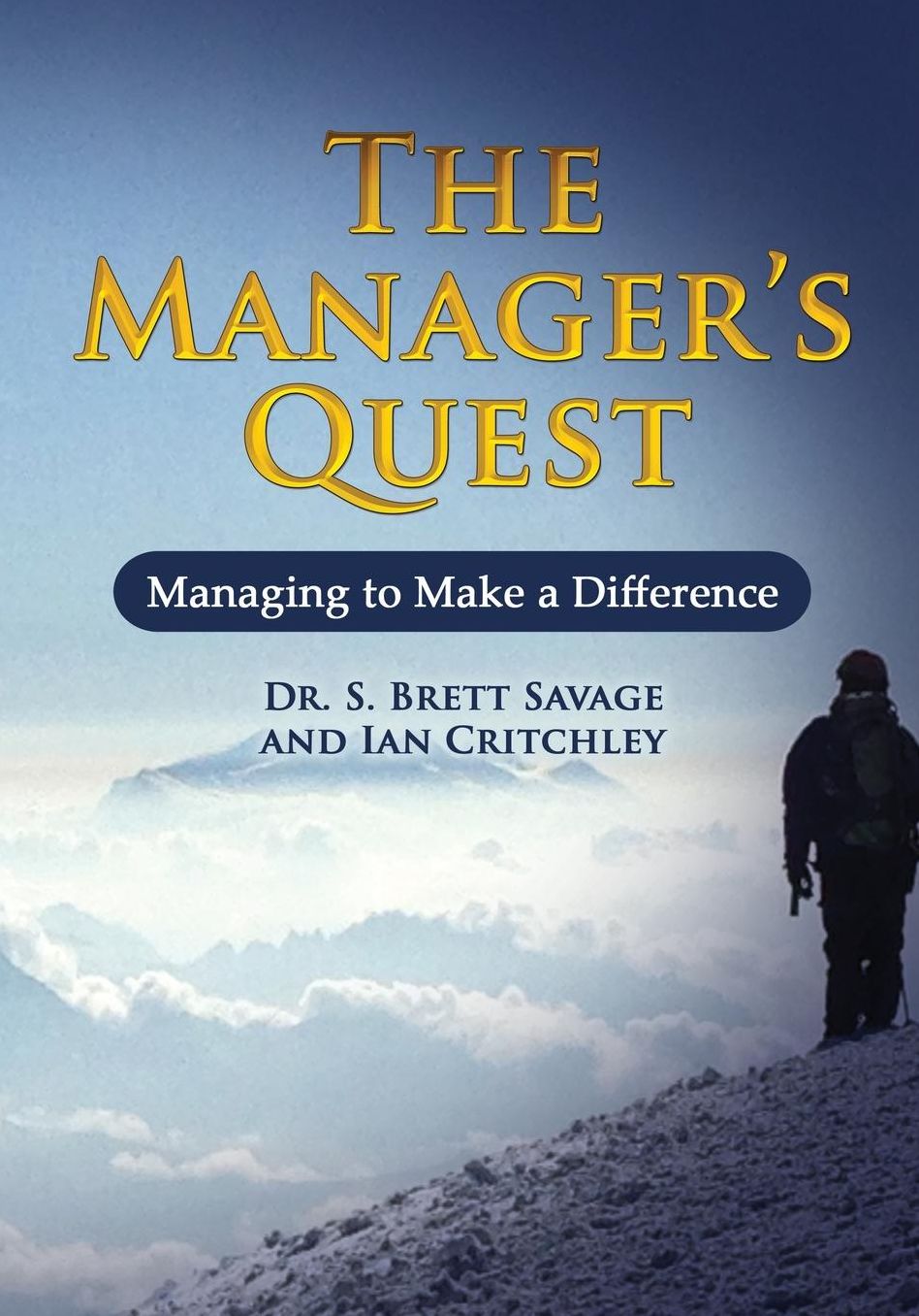 The Managers Quest: Managing to Make a Difference