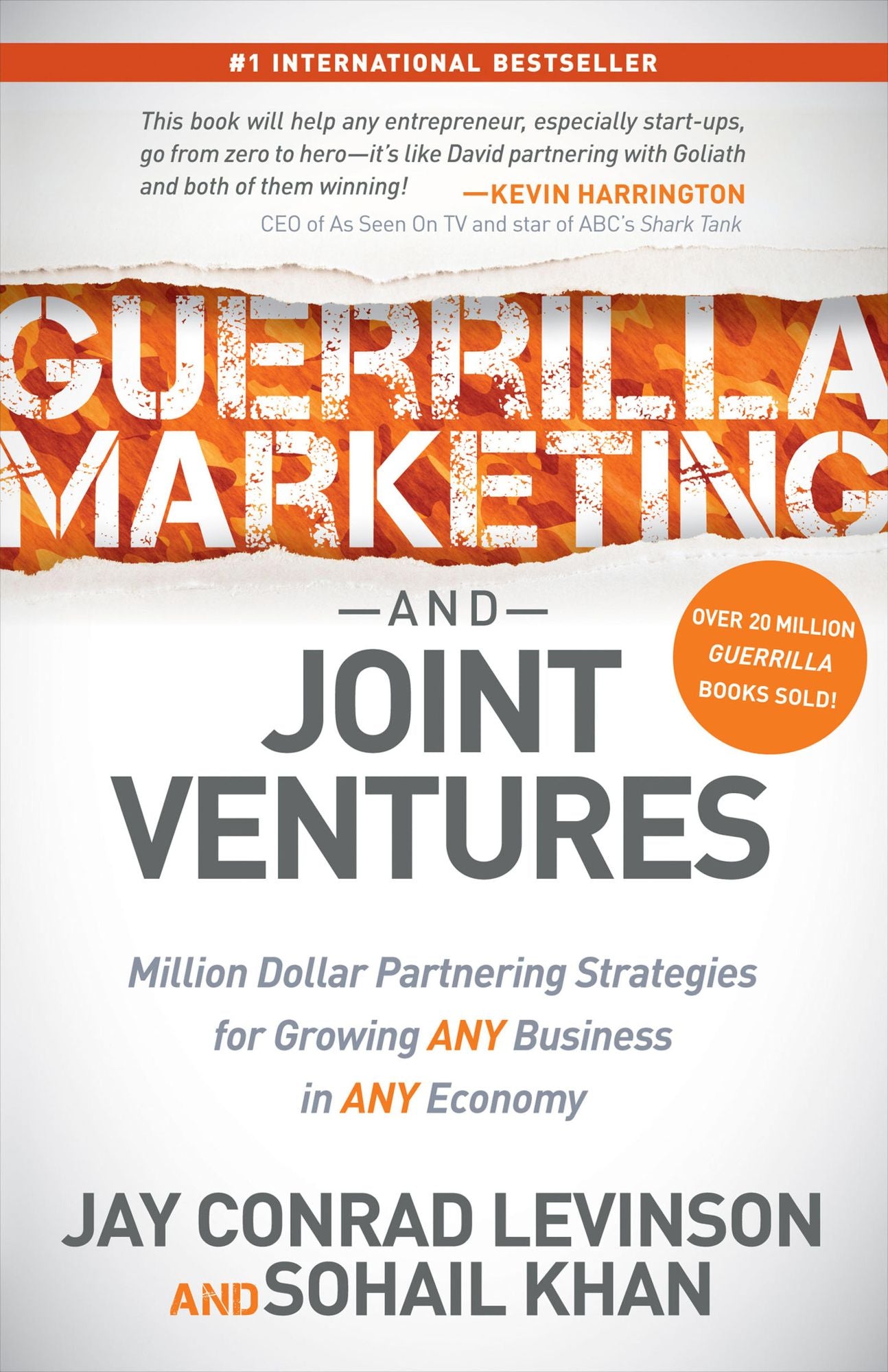 Guerrilla Marketing and Joint Ventures: Million Dollar Partnering Strategies for Growing ANY Business in ANY Economy