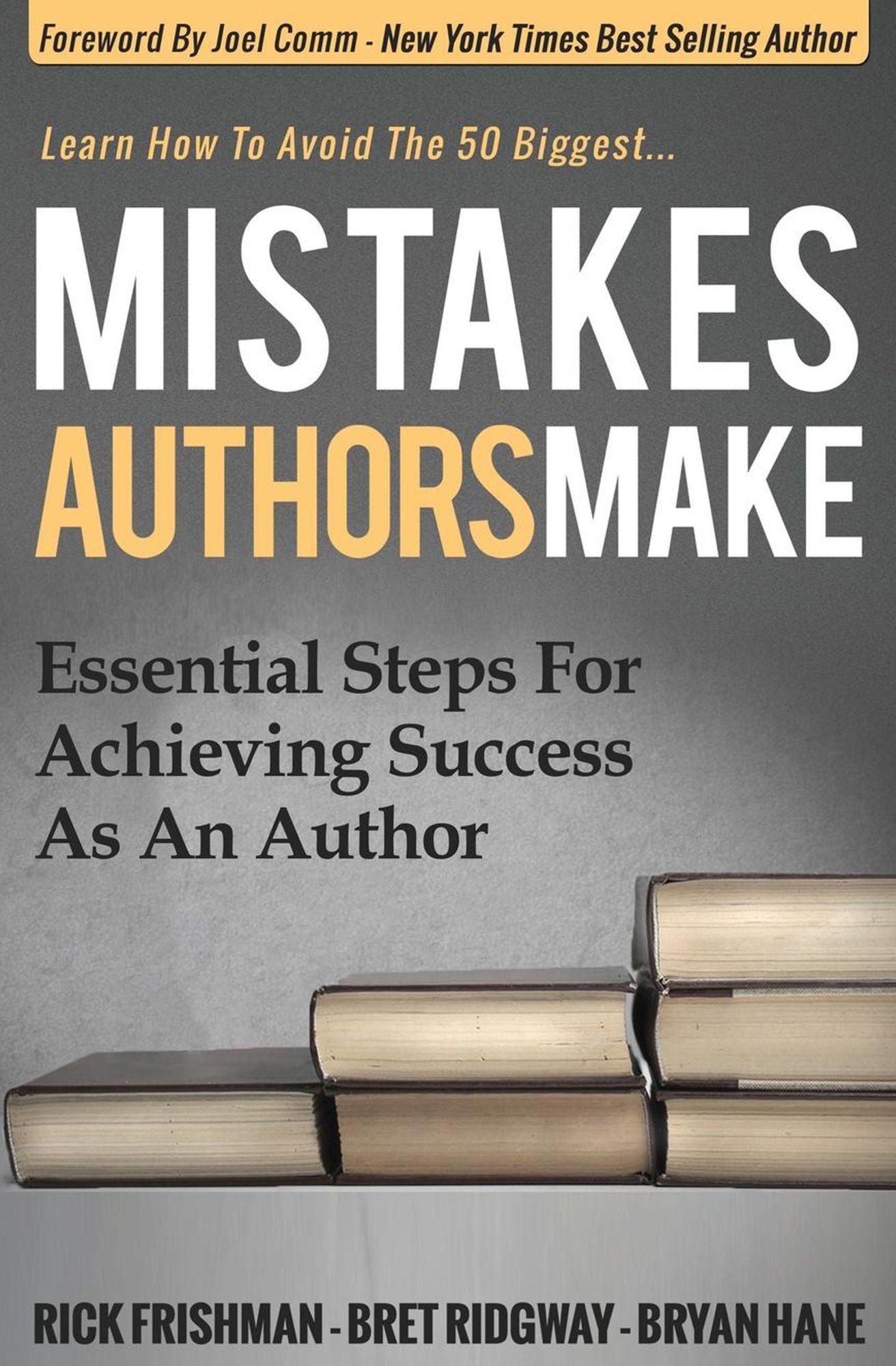 Mistakes Authors Make: Essential Steps for Achieving Success as an Author
