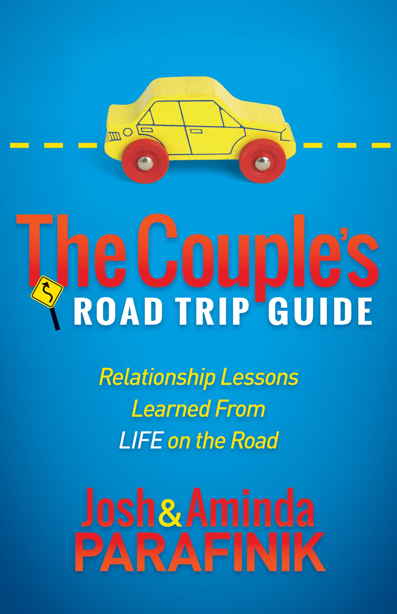 The Couple's Road Trip Guide: Relationship Lessons Learned From Life on the Road