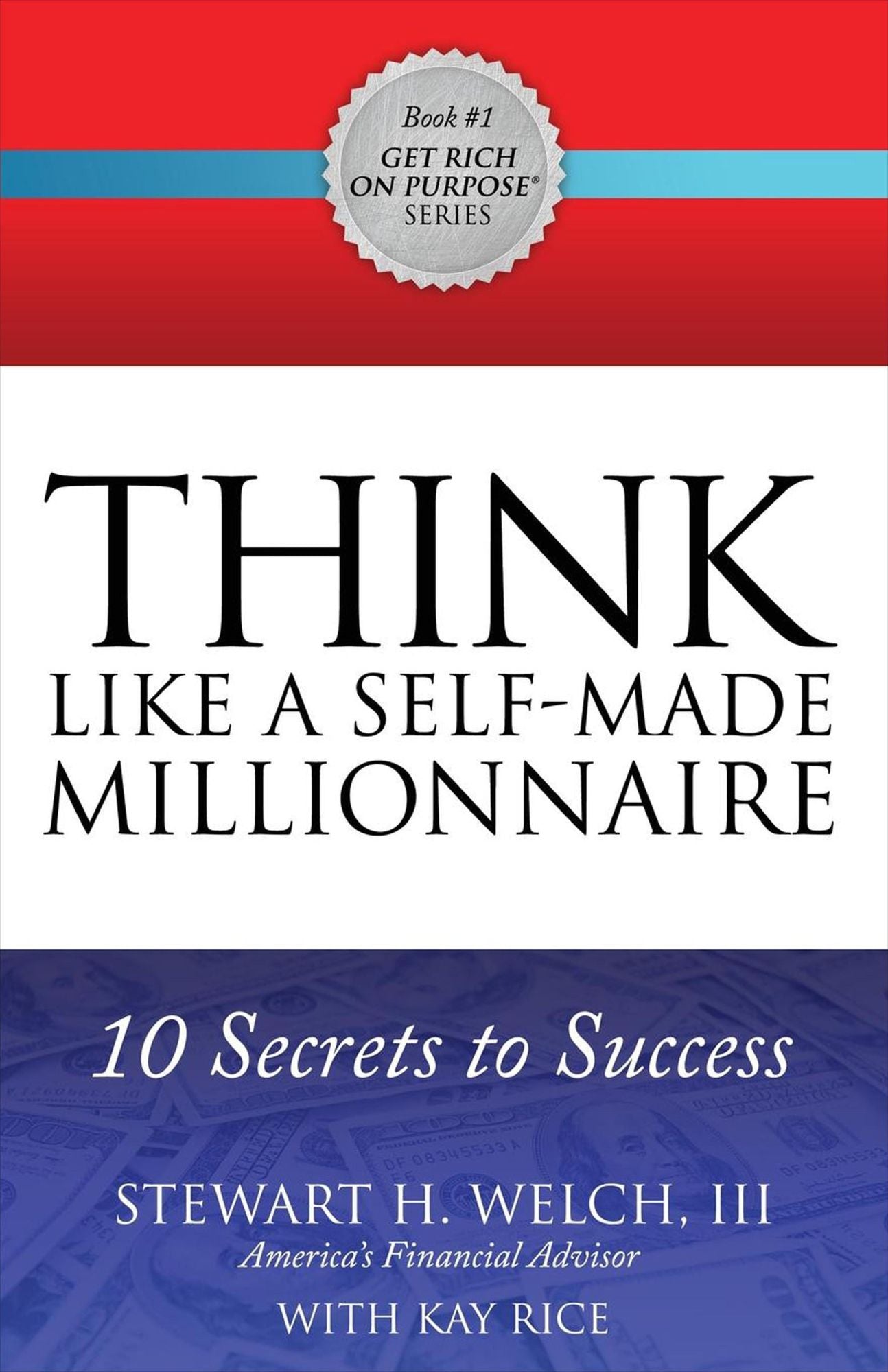 THINK Like a Self-Made Millionaire: 10 Secrets to Success
