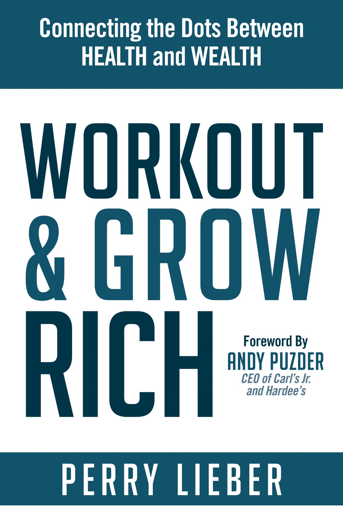 Workout and Grow Rich: Healthy Habits to Fuel Your Best Success