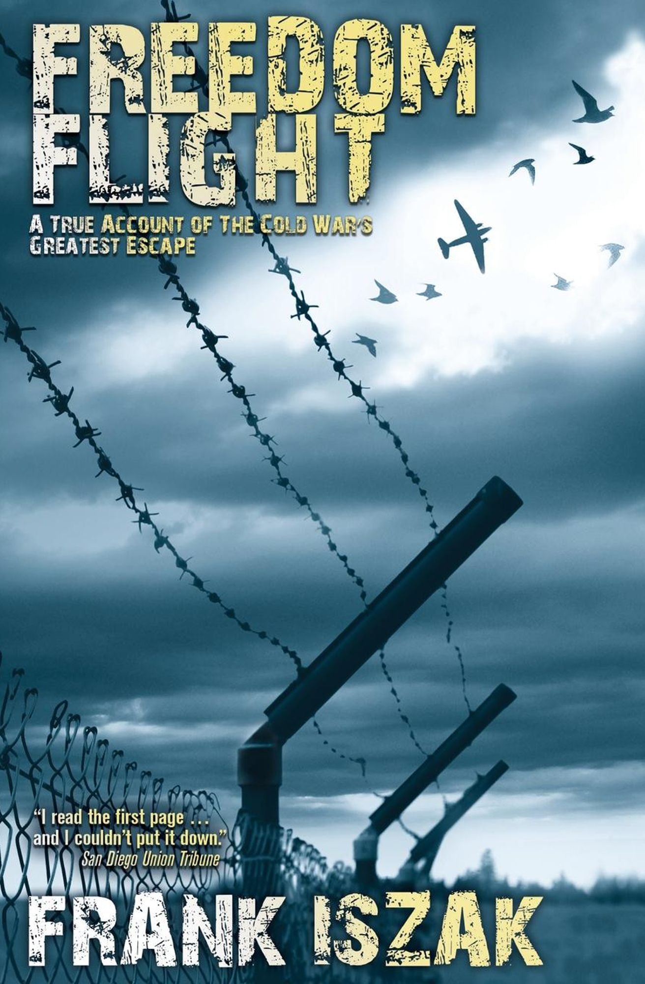 Freedom Flight: A True Account of the Cold War's Greatest Escape