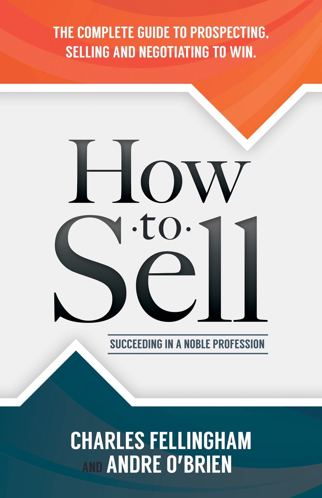 How to Sell: Succeeding in a Noble Profession
