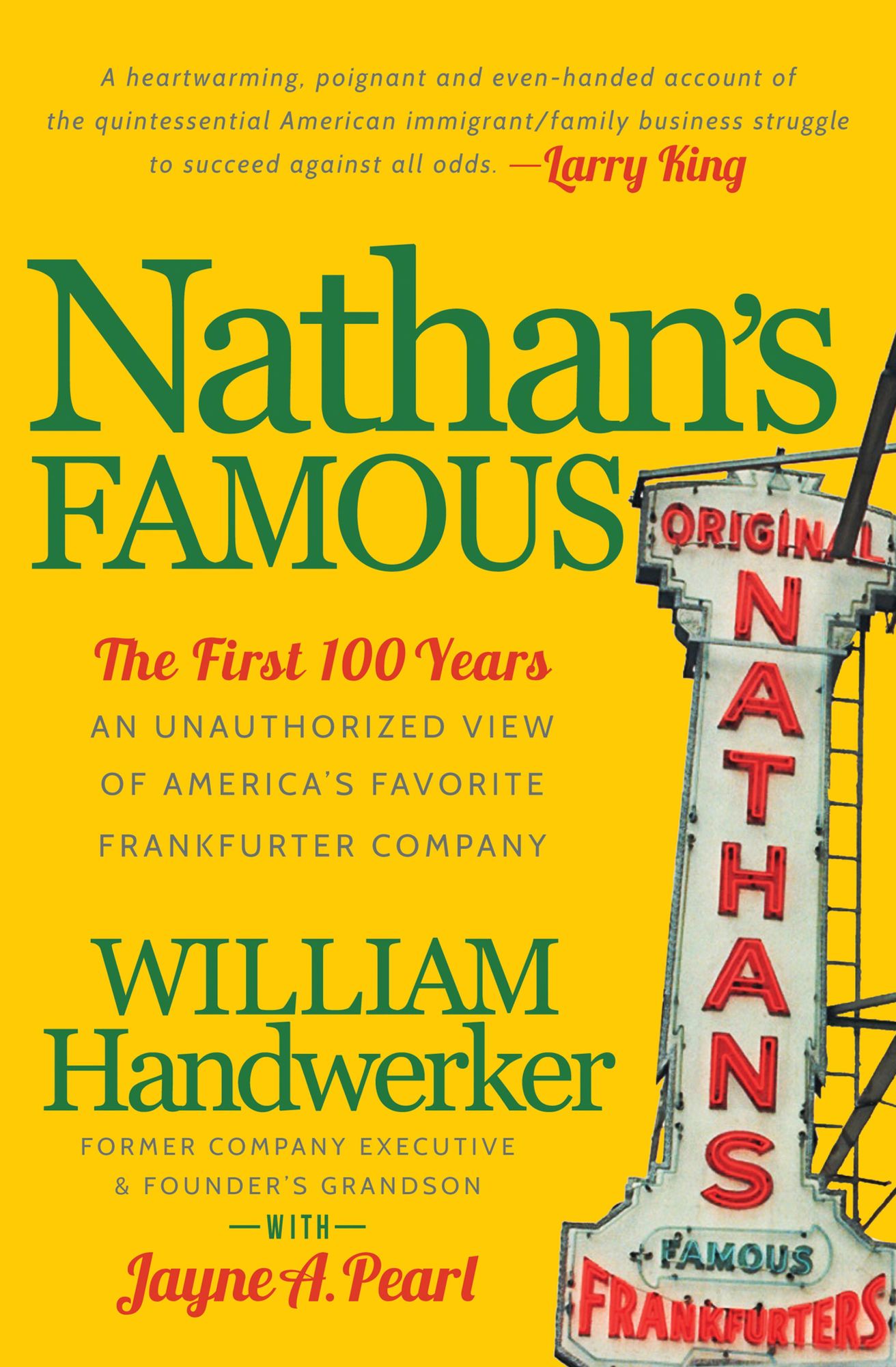 Nathan's Famous: The First 100 Years of America's Favorite Frankfurter Company