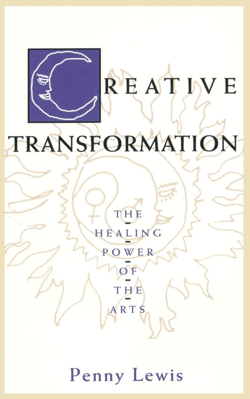 Creative Transformation: The Healing Power of the Arts