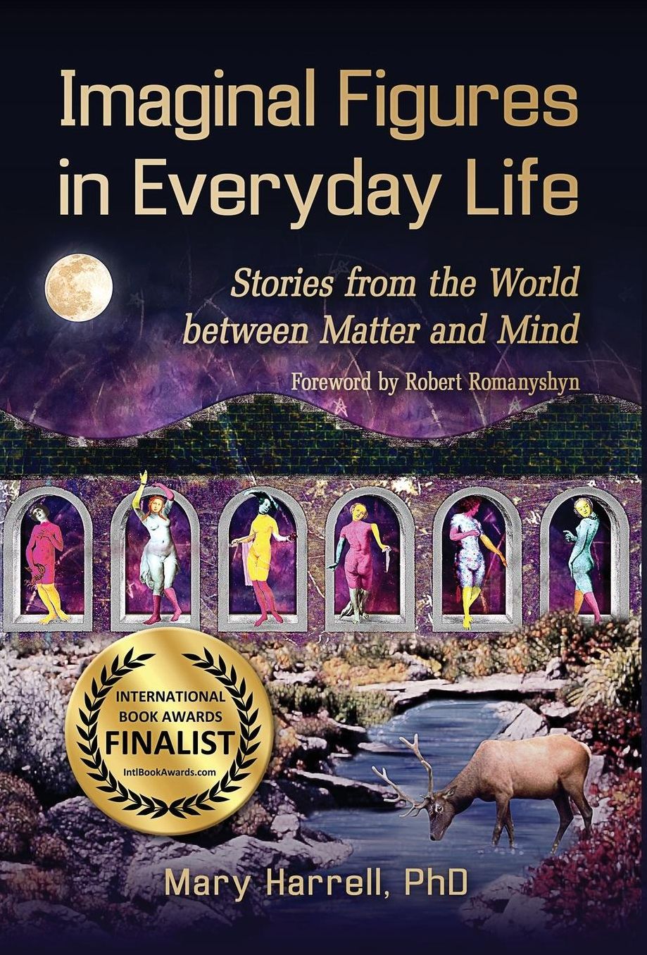 Imaginal Figures In Everyday Life: Stories from the World between Matter and Mind