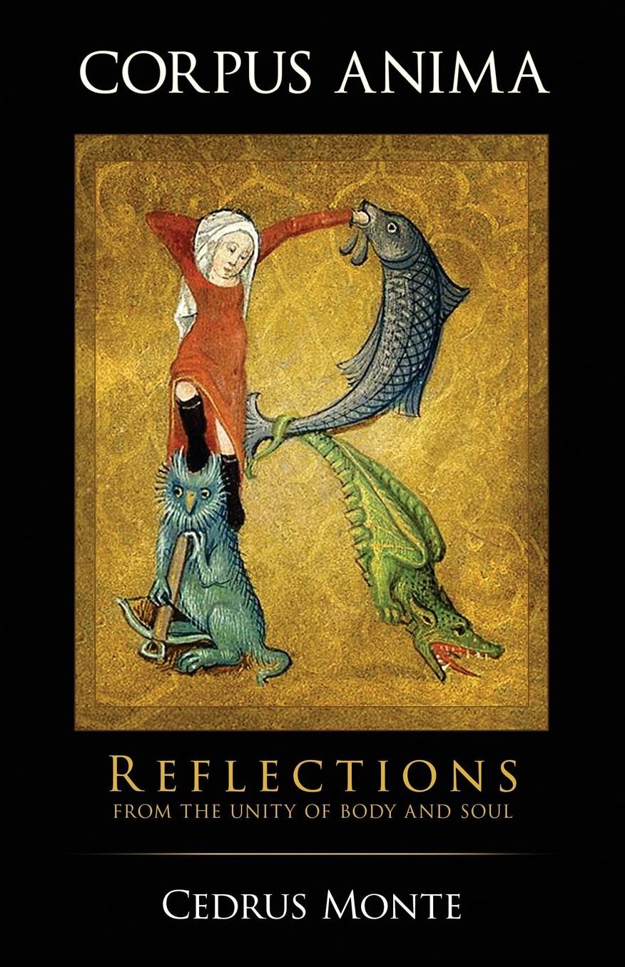 Corpus Anima: Reflections from the Unity of Body and Soul