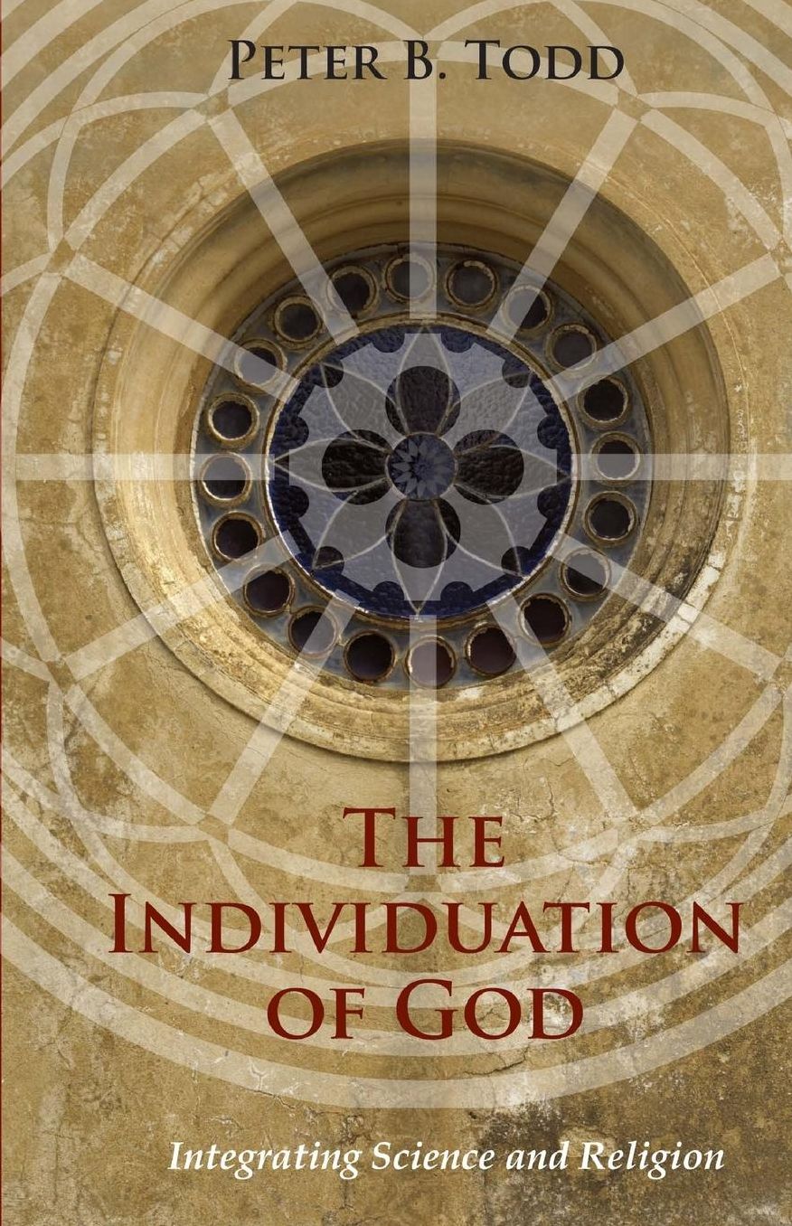 The Individuation of God: Integrating Science and Religion