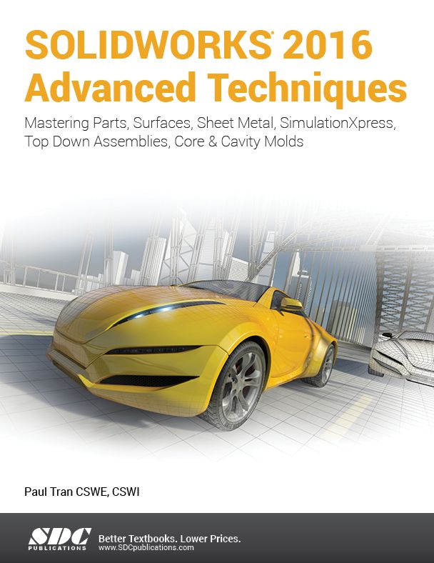 SOLIDWORKS 2016 Advanced Techniques
