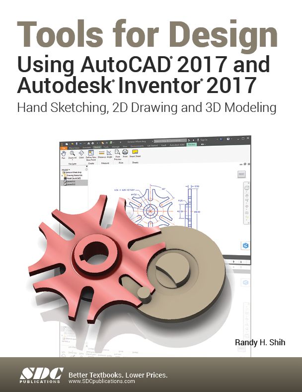 Tools for Design Using AutoCAD 2017 and Autodesk Inventor 2017
