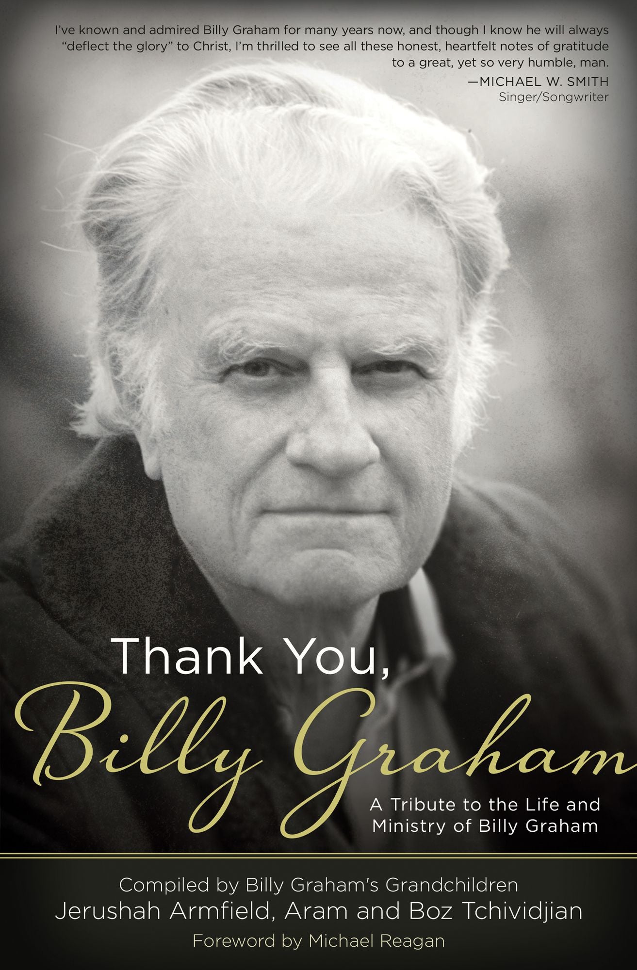 Thank You, Billy Graham: A Tribute to the Life and Ministry of Billy Graham
