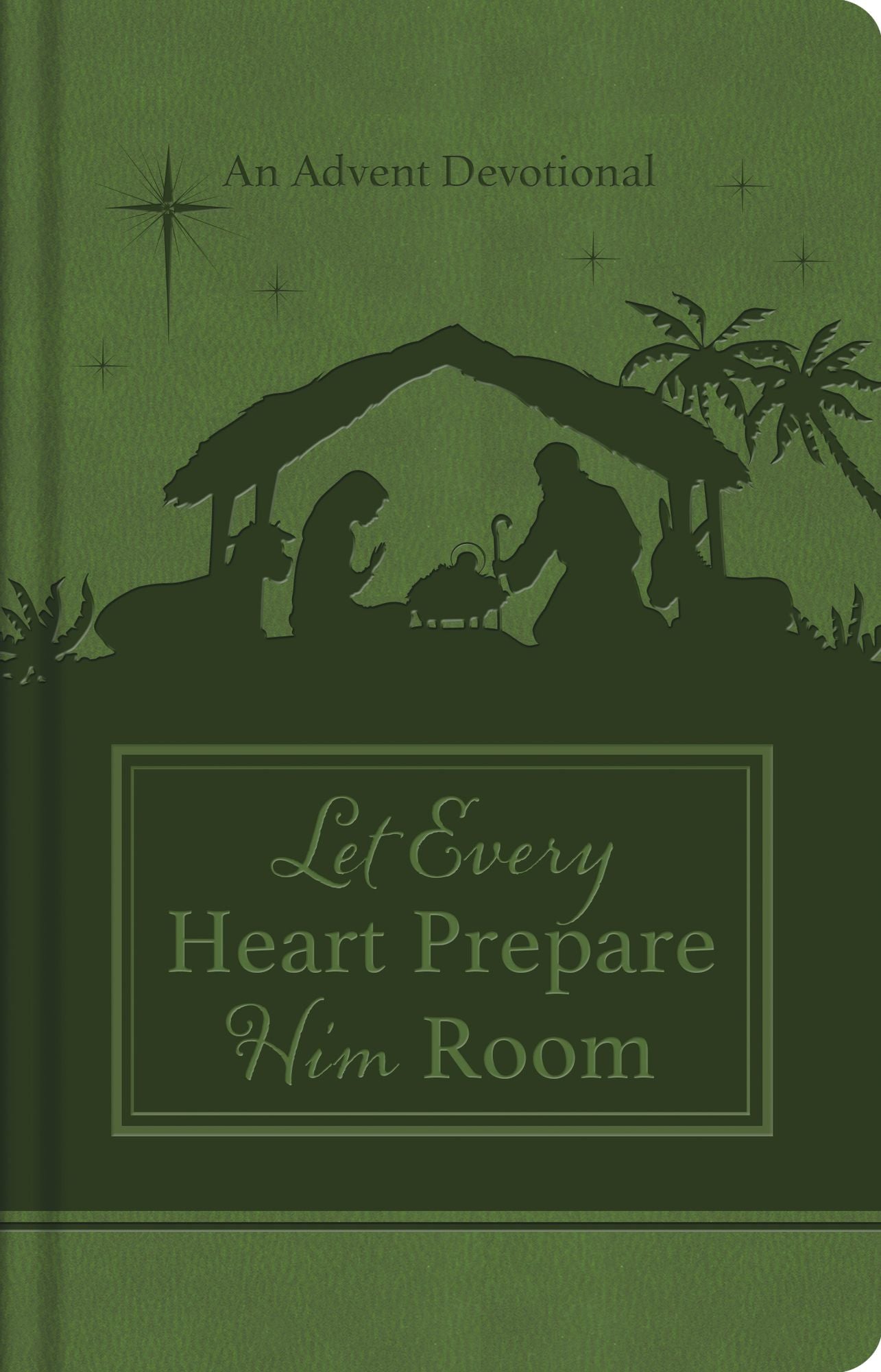 Let Every Heart Prepare Him Room: An Advent Devotional