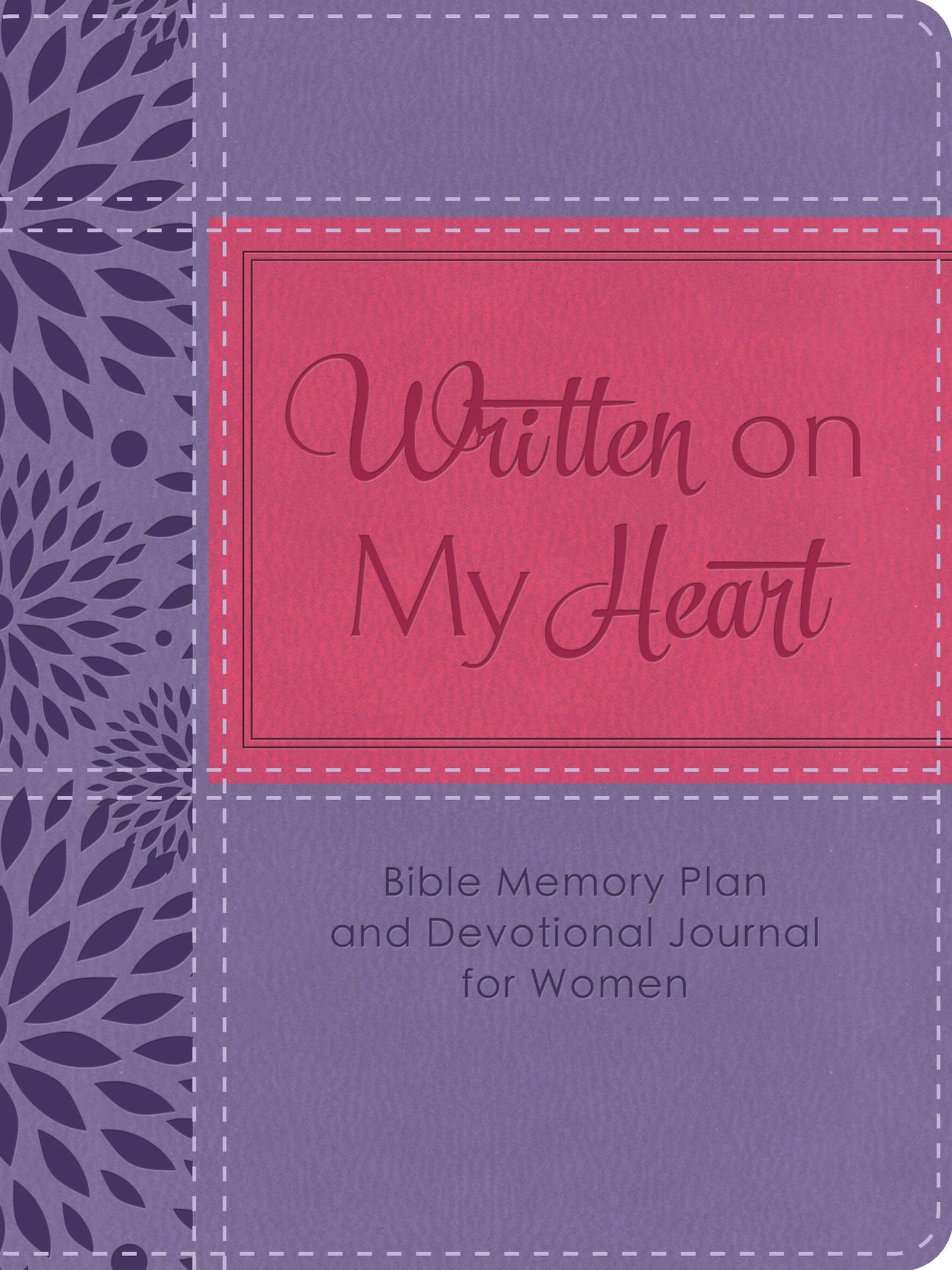 Written on My Heart: Bible Memory Plan and Devotional Journal for Women