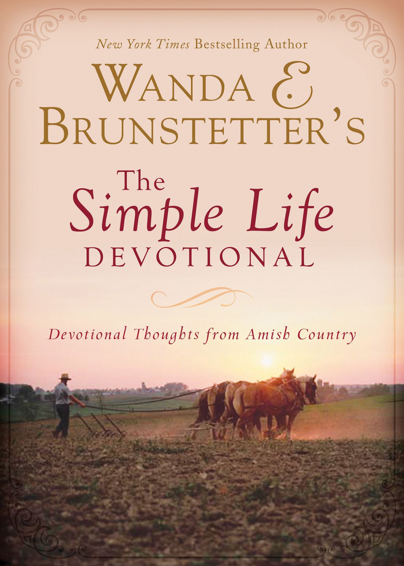 Wanda E. Brunstetter's The Simple Life Devotional: Devotional Thoughts from Amish Country