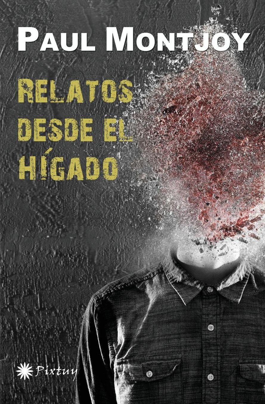 Relatos desde el hígado
