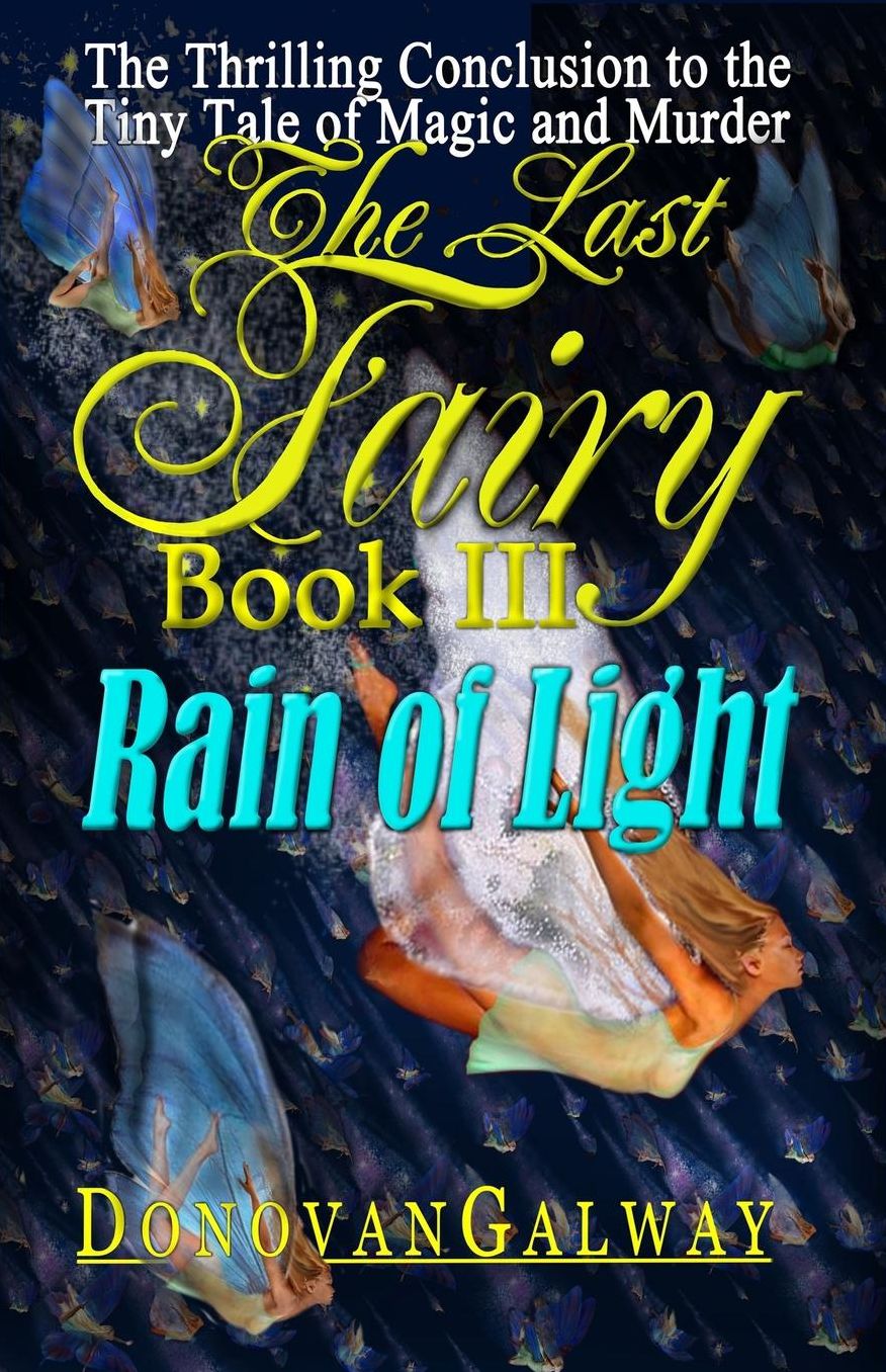 The Last Fairy, Rain of Light
