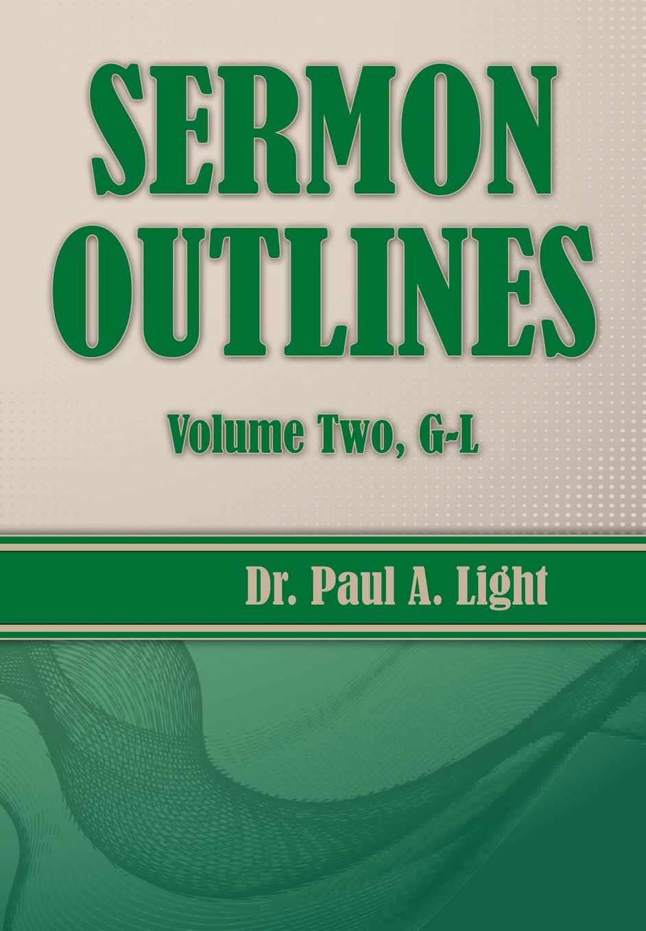 Sermon Outlines, Volume Two G-L