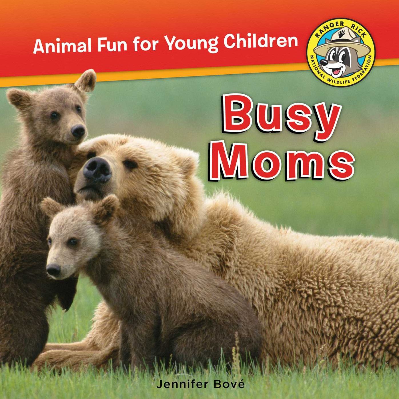 Ranger Rick: Busy Moms