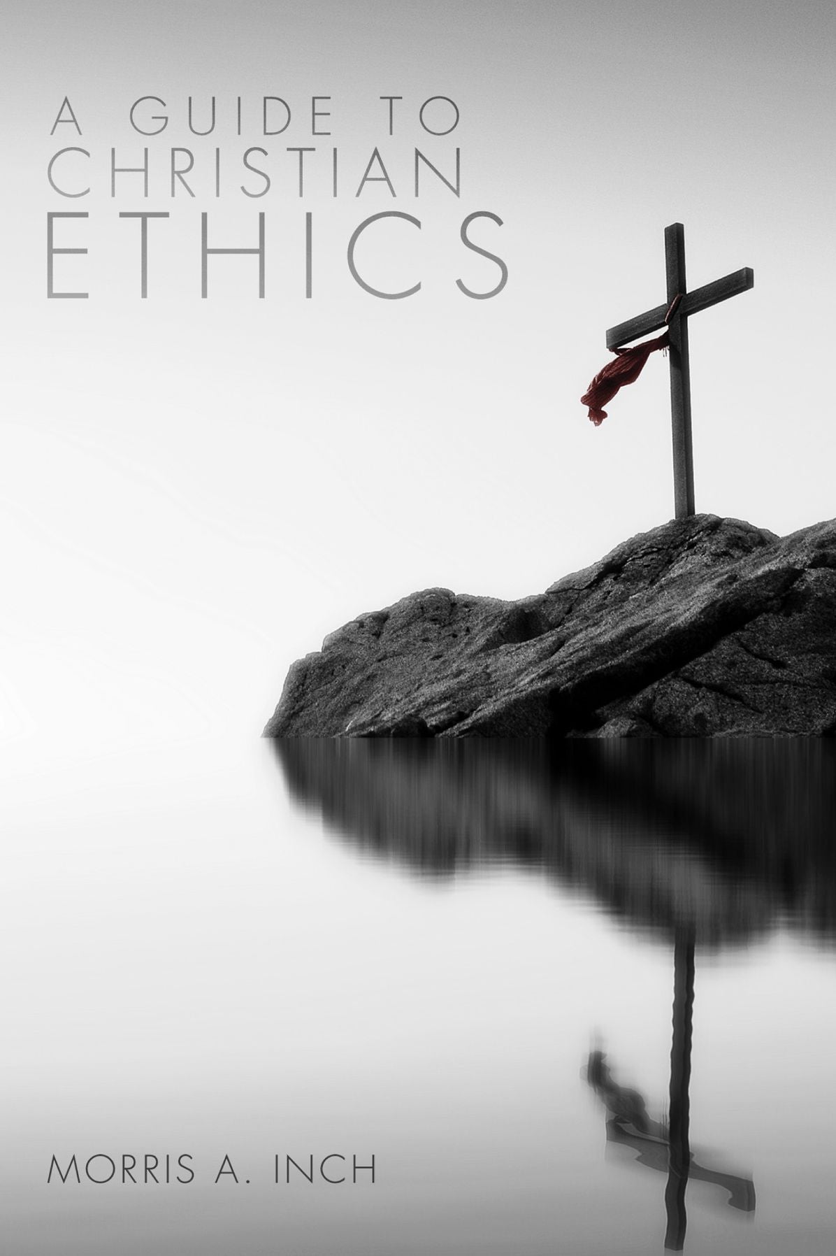 A Guide to Christian Ethics: