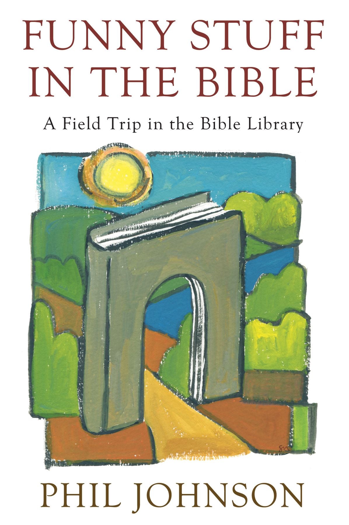 Funny Stuff in the Bible: A Field Trip in the Bible Library
