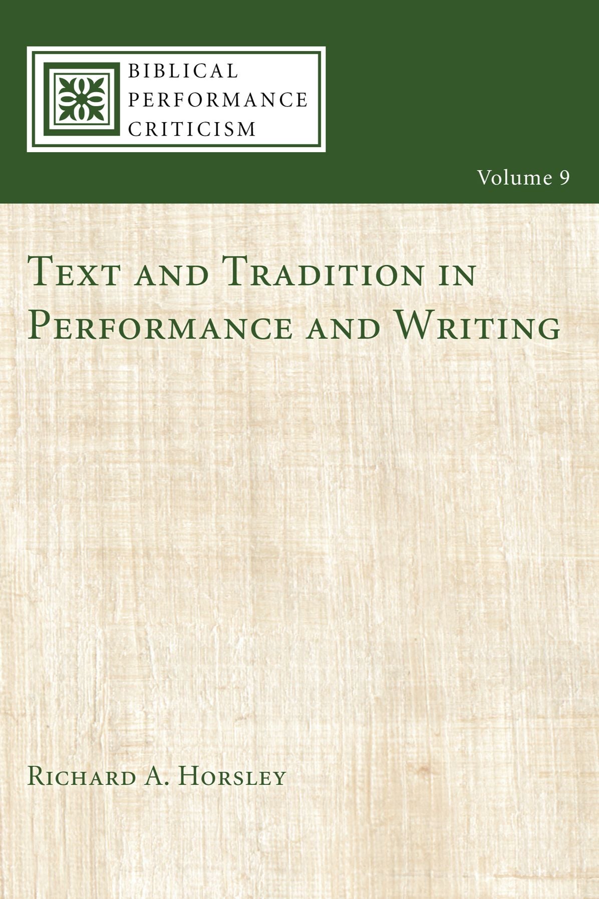 Text and Tradition in Performance and Writing: