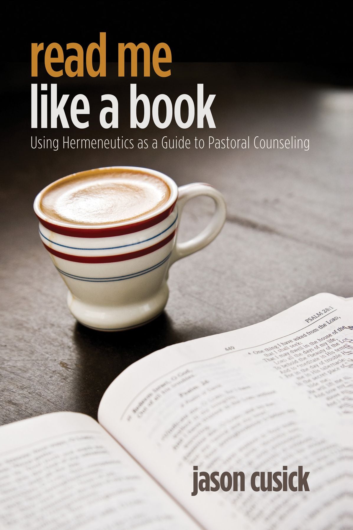Read Me Like a Book: Using Hermeneutics as a Guide to Pastoral Counseling