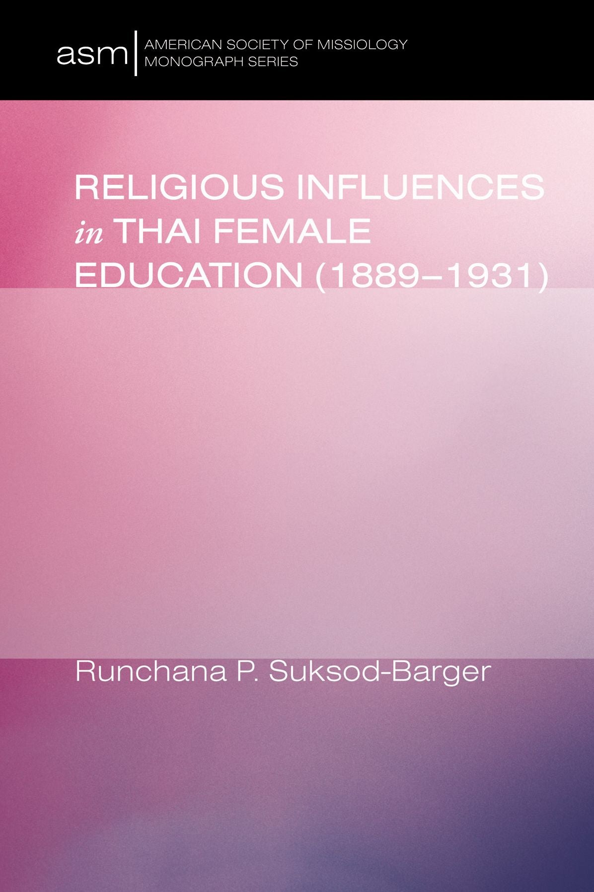 Religious Influences in Thai Female Education (1889-1931)