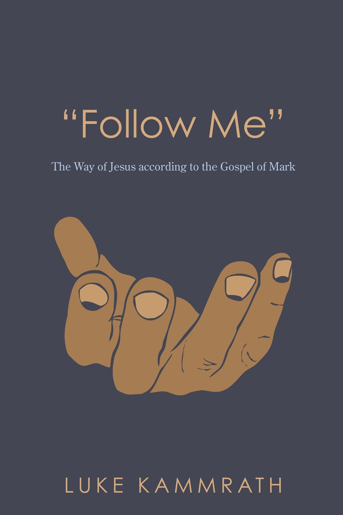 "Follow Me": The Way of Jesus according to the Gospel of Mark