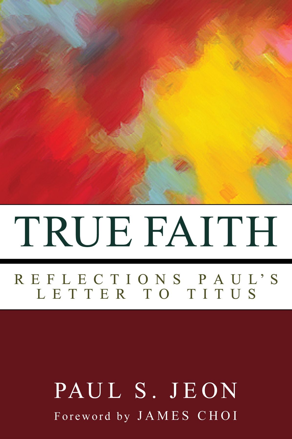 True Faith: Reflections on Paul's Letter to Titus