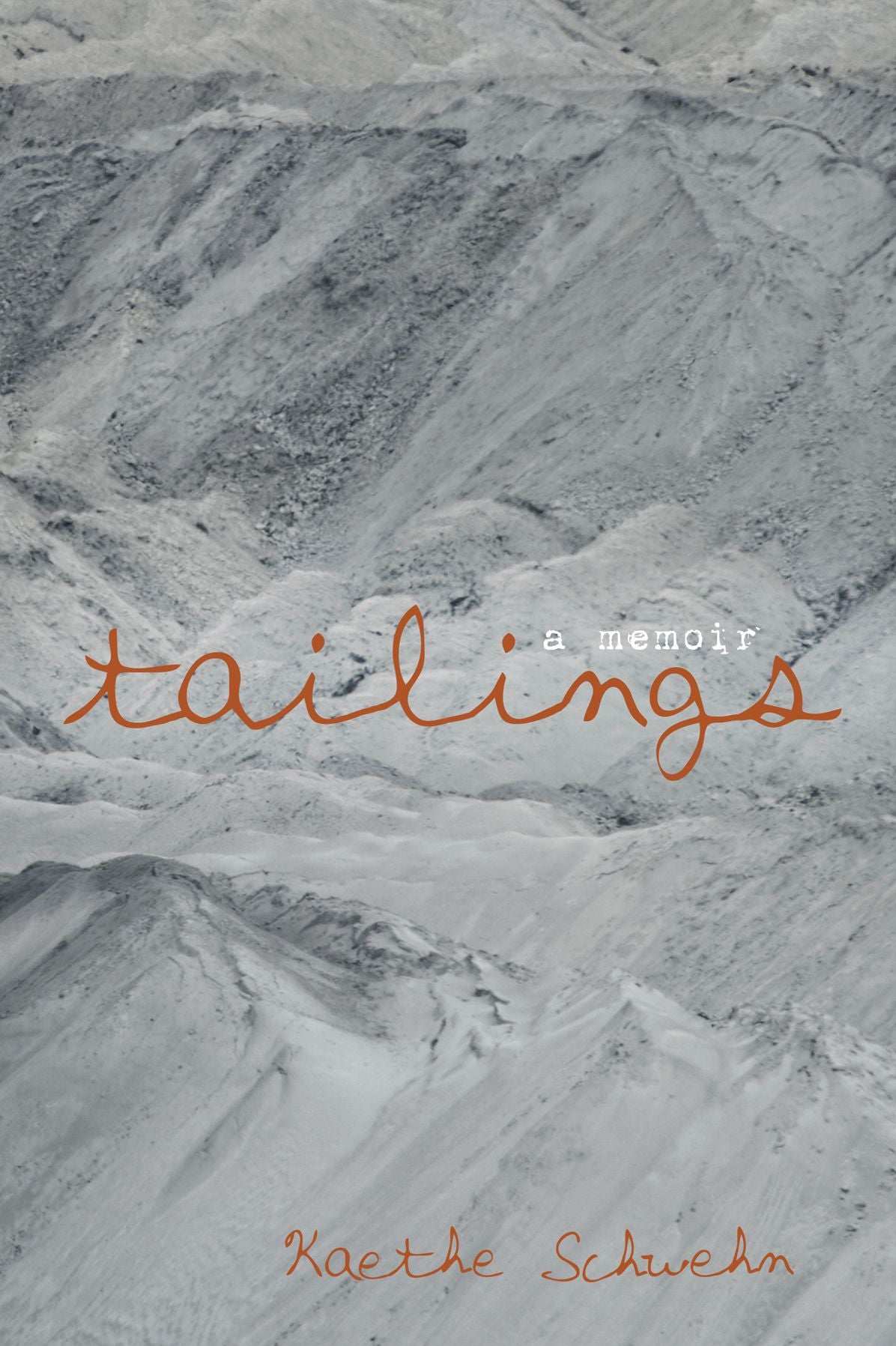 Tailings: A Memoir