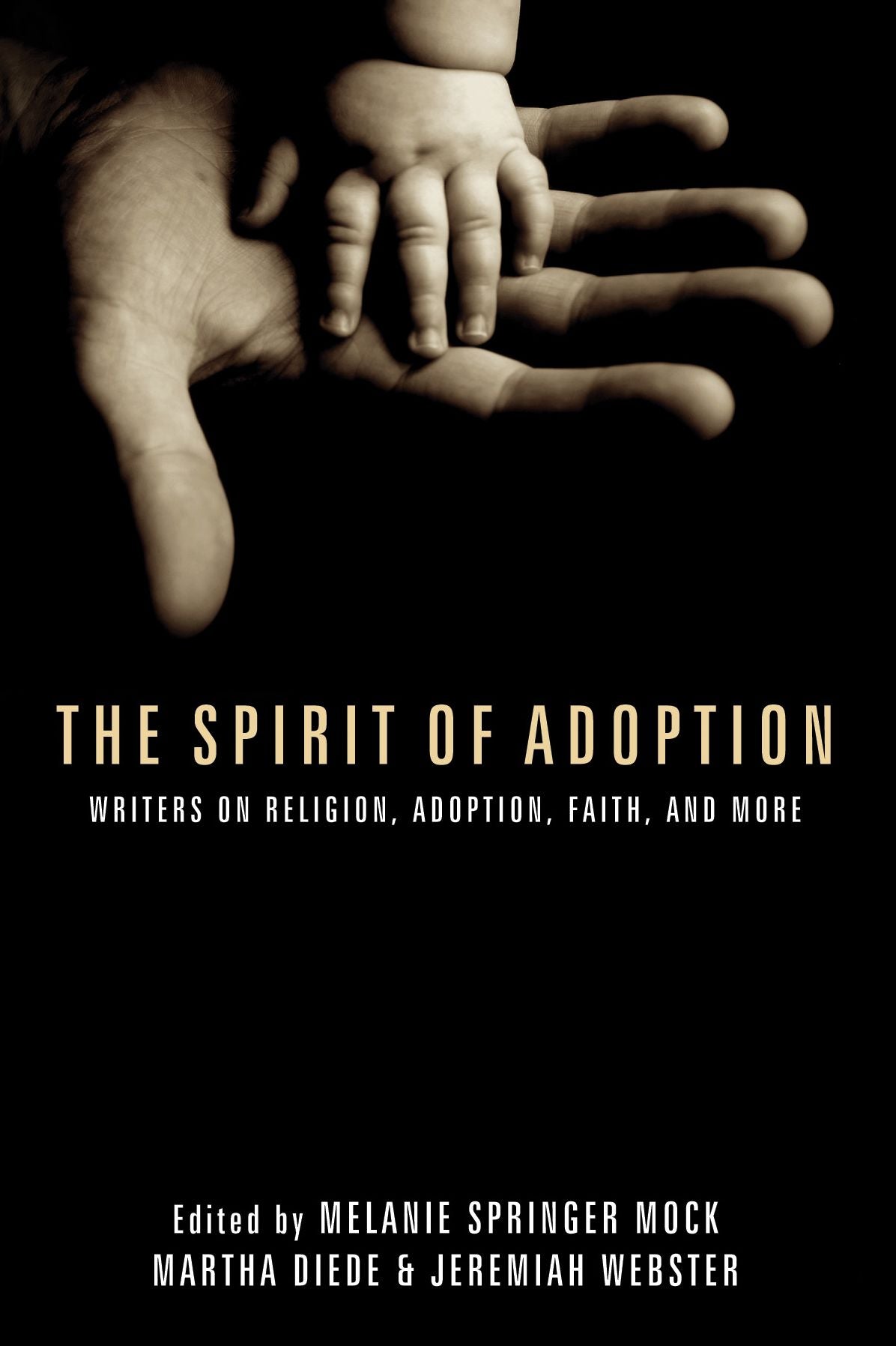 The Spirit of Adoption: Writers on Religion, Adoption, Faith, and More