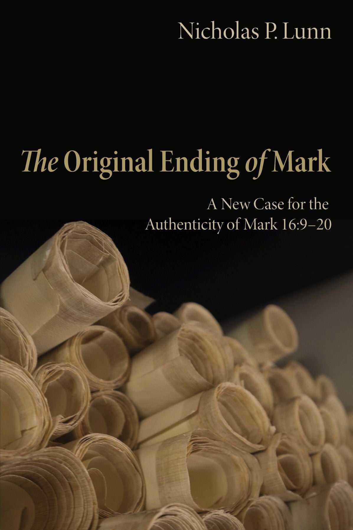 The Original Ending of Mark: A New Case for the Authenticity of Mark 16:9