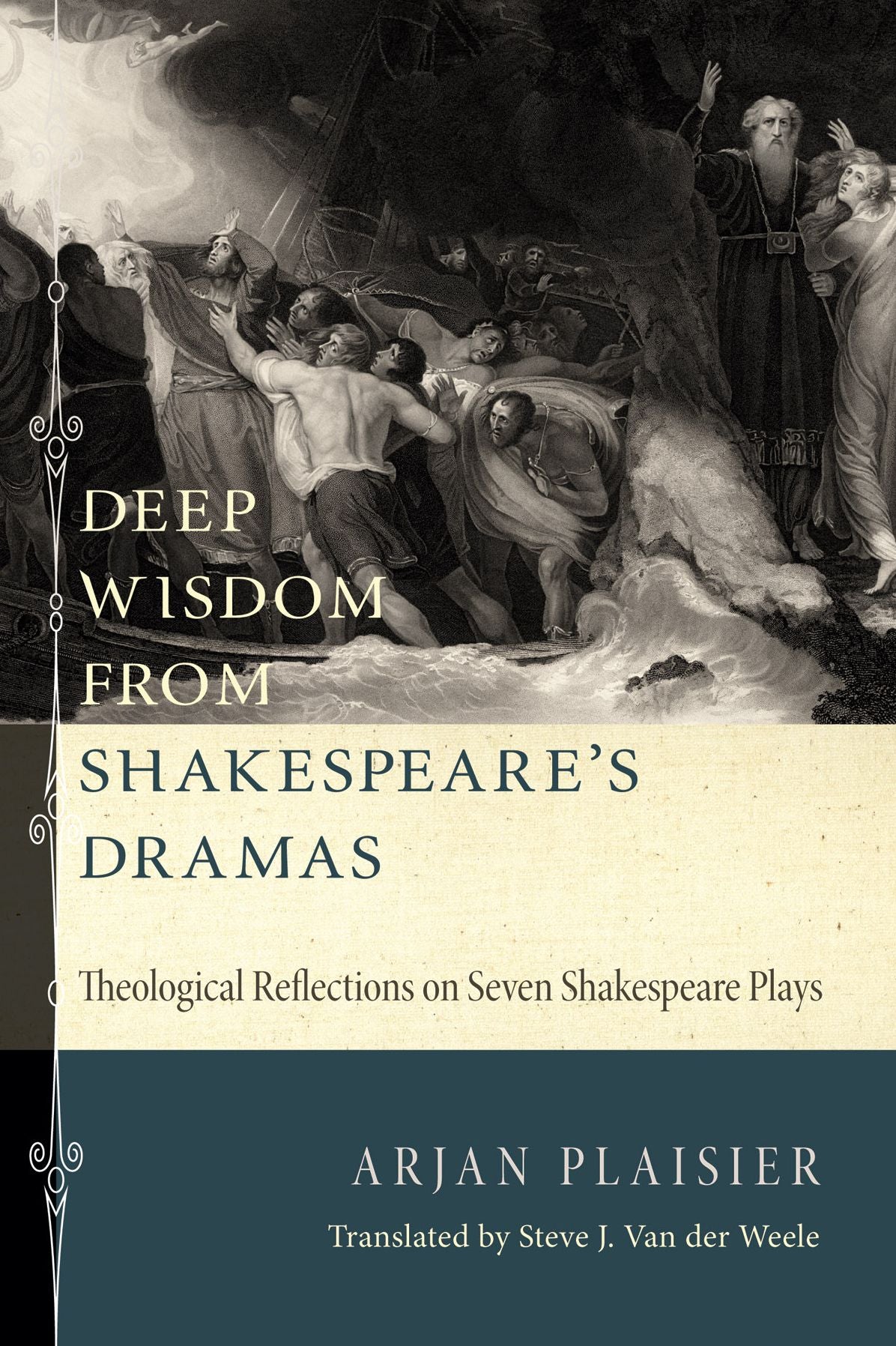 Deep Wisdom from Shakespeare's Dramas: Theological Reflections on Seven Shakespeare Plays