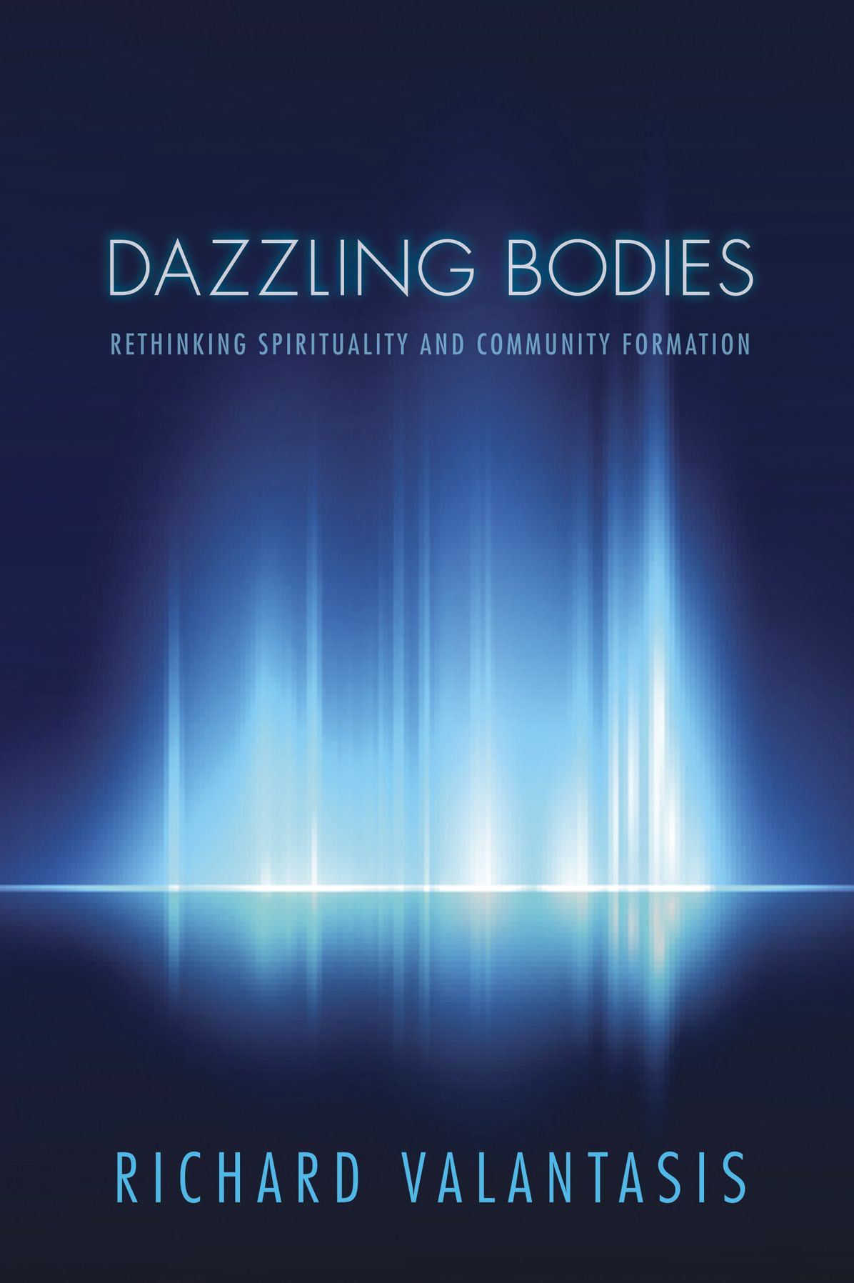 Dazzling Bodies: Rethinking Spirituality and Community Formation